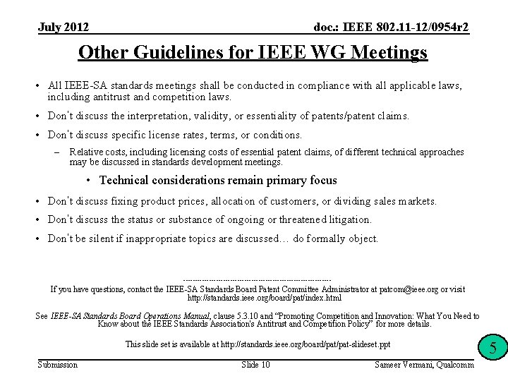 July 2012 doc. : IEEE 802. 11 -12/0954 r 2 Other Guidelines for IEEE