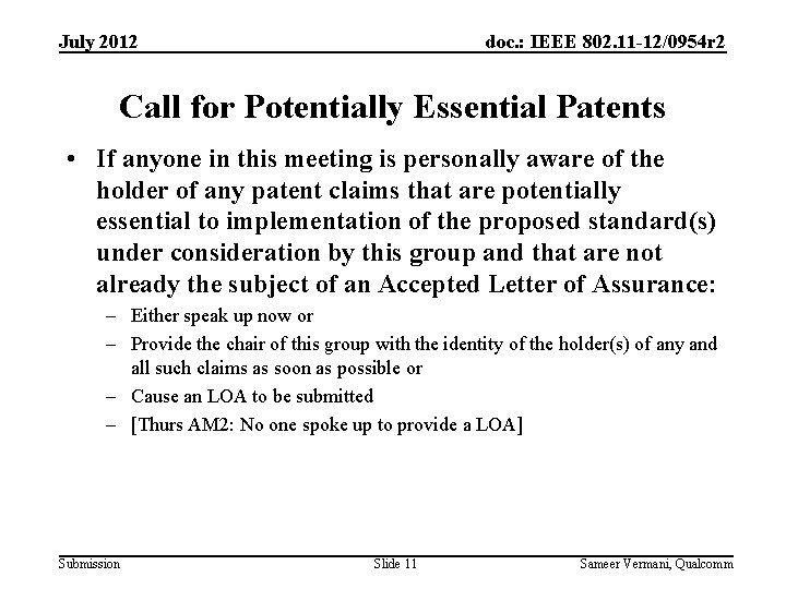 July 2012 doc. : IEEE 802. 11 -12/0954 r 2 Call for Potentially Essential