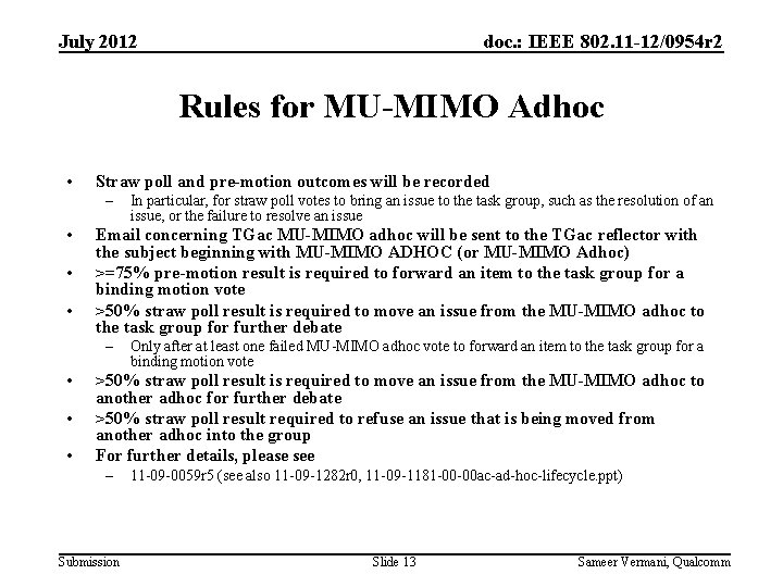 July 2012 doc. : IEEE 802. 11 -12/0954 r 2 Rules for MU-MIMO Adhoc