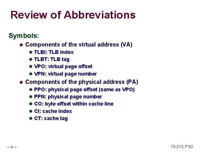 Review of Abbreviations Symbols: n Components of the virtual address (VA) l TLBI: TLB