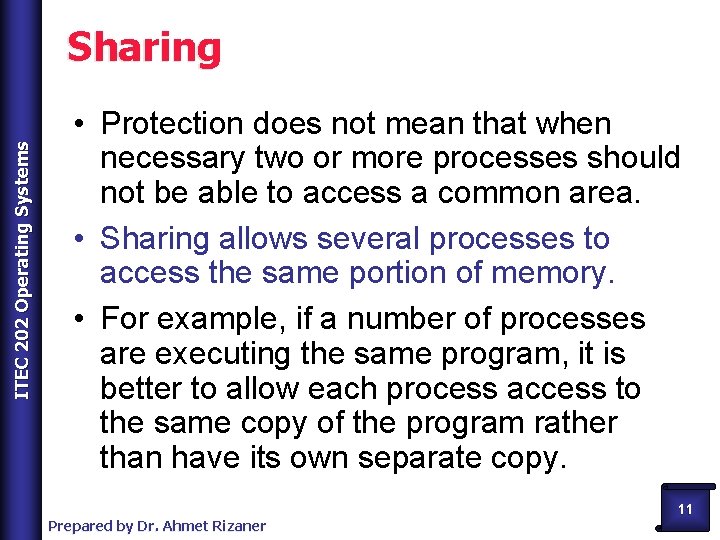 ITEC 202 Operating Systems Sharing • Protection does not mean that when necessary two