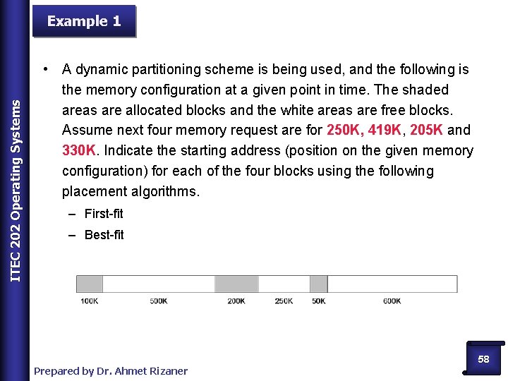 ITEC 202 Operating Systems Example 1 • A dynamic partitioning scheme is being used,