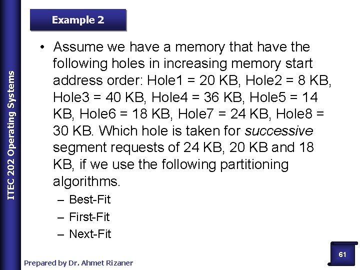 ITEC 202 Operating Systems Example 2 • Assume we have a memory that have
