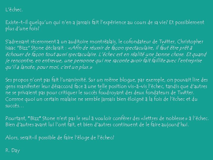 L’échec. Existe-t-il quelqu’un qui n’en a jamais fait l’expérience au cours de sa vie?