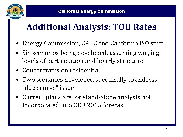California Energy Commission Additional Analysis: TOU Rates • Energy Commission, CPUC and California ISO