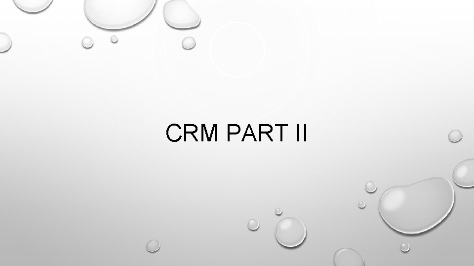 CRM PART II 