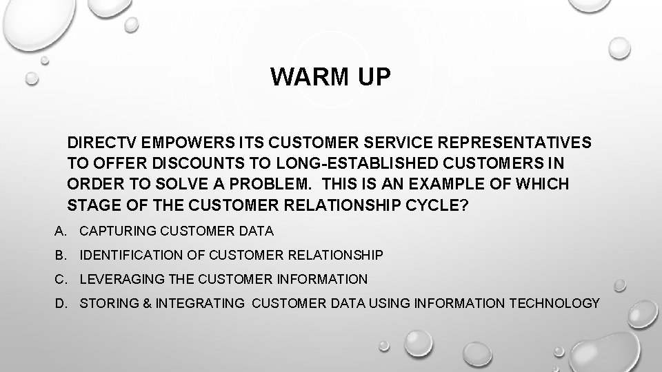 WARM UP DIRECTV EMPOWERS ITS CUSTOMER SERVICE REPRESENTATIVES TO OFFER DISCOUNTS TO LONG-ESTABLISHED CUSTOMERS