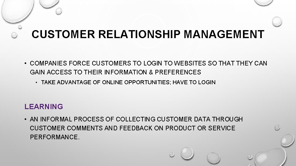 CUSTOMER RELATIONSHIP MANAGEMENT • COMPANIES FORCE CUSTOMERS TO LOGIN TO WEBSITES SO THAT THEY CUSTOMER RELATIONSHIP MANAGEMENT • COMPANIES FORCE CUSTOMERS TO LOGIN TO WEBSITES SO THAT THEY