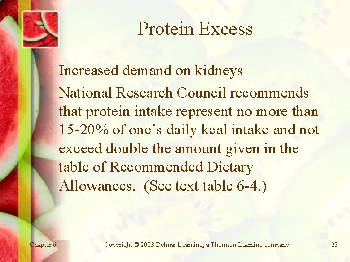 Protein Excess Increased demand on kidneys National Research Council recommends that protein intake represent