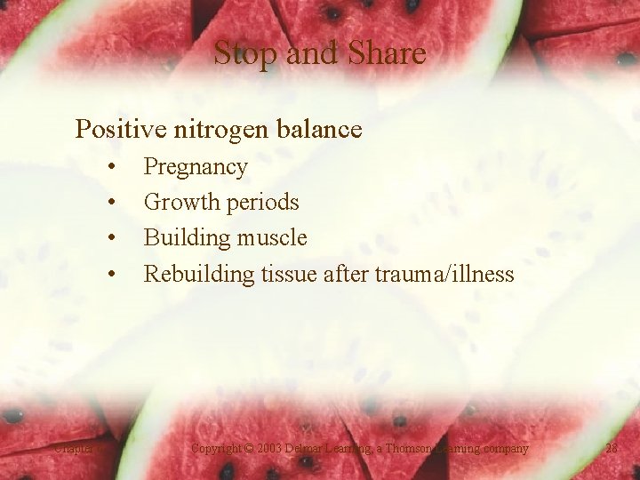 Stop and Share Positive nitrogen balance • • Chapter 6 Pregnancy Growth periods Building