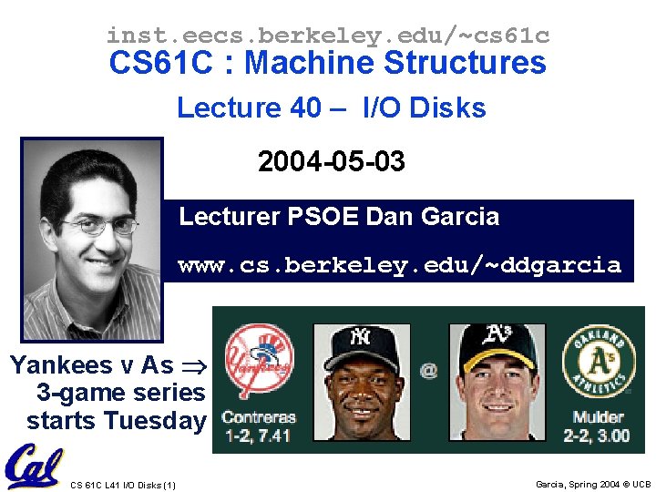 inst. eecs. berkeley. edu/~cs 61 c CS 61 C : Machine Structures Lecture 40