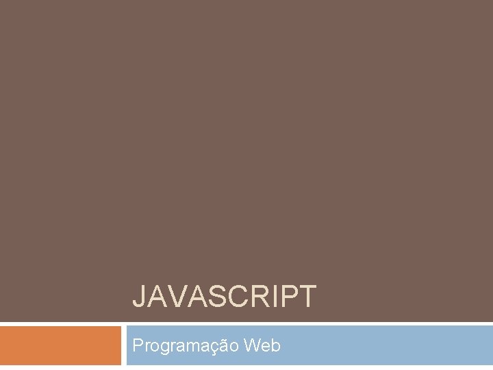 JAVASCRIPT Programação Web 