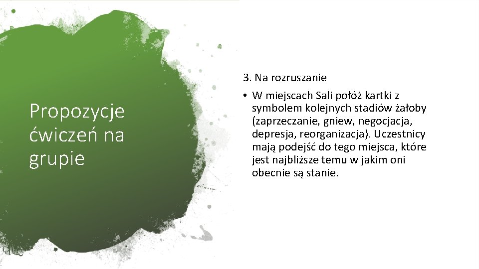 Propozycje ćwiczeń na grupie 3. Na rozruszanie • W miejscach Sali połóż kartki z