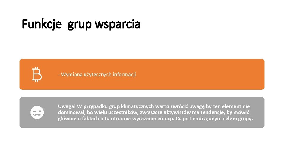 Funkcje grup wsparcia - Wymiana użytecznych informacji Uwaga! W przypadku grup klimatycznych warto zwrócić