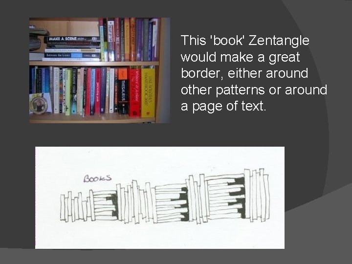 This 'book' Zentangle would make a great border, either around other patterns or around