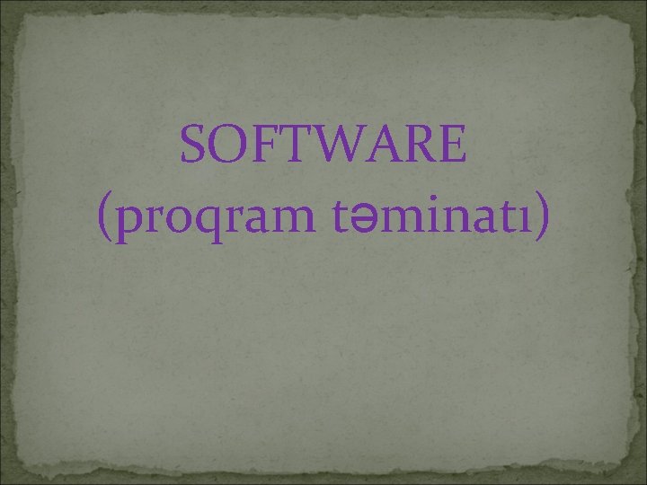 SOFTWARE (proqram təminatı) 