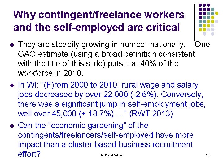 Why contingent/freelance workers and the self-employed are critical l They are steadily growing in