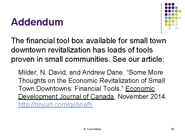 Addendum The financial tool box available for small town downtown revitalization has loads of