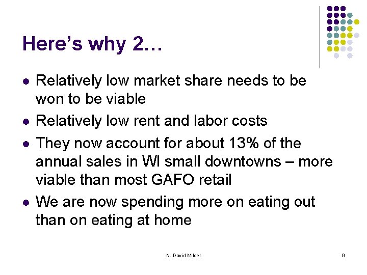 Here’s why 2… l l Relatively low market share needs to be won to