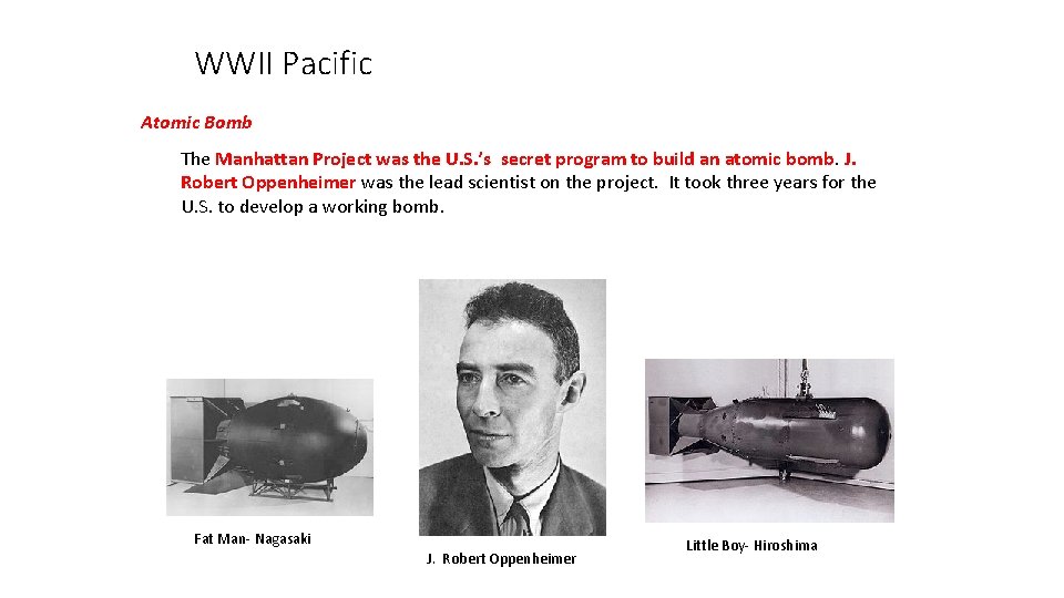 WWII Pacific Atomic Bomb The Manhattan Project was the U. S. ’s secret program WWII Pacific Atomic Bomb The Manhattan Project was the U. S. ’s secret program