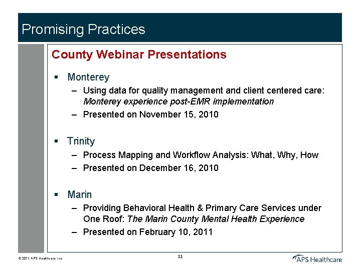 Promising Practices County Webinar Presentations § Monterey – Using data for quality management and