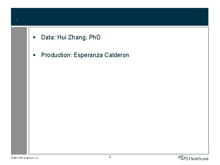 . § Data: Hui Zhang, Ph. D § Production: Esperanza Calderon © 2011 APS