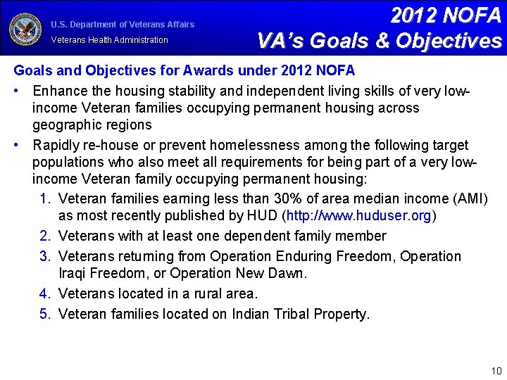 U. S. Department of Veterans Affairs Veterans Health Administration 2012 NOFA VA’s Goals &