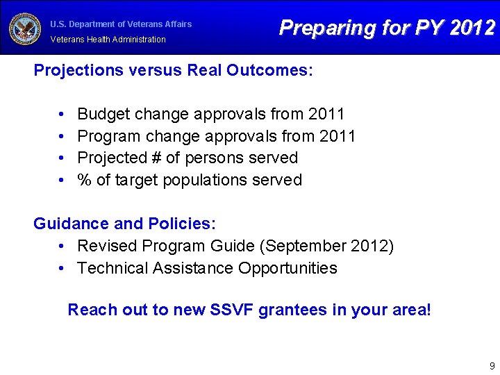 U. S. Department of Veterans Affairs Veterans Health Administration Preparing for PY 2012 Projections