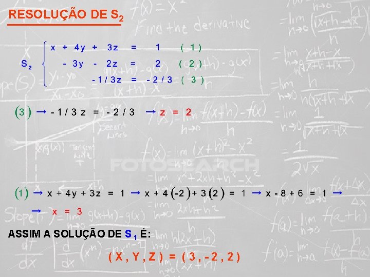 RESOLUÇÃO DE S 2 SISTEMAS LINEARES ( 1ª AULA) ASSIM A SOLUÇÃO DE S