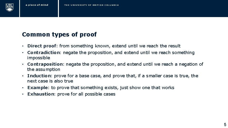 Common types of proof • Direct proof: from something known, extend until we reach