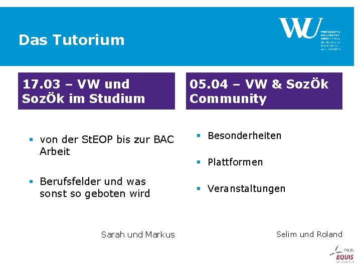 Das Tutorium 17. 03 – VW und SozÖk im Studium § von der St.