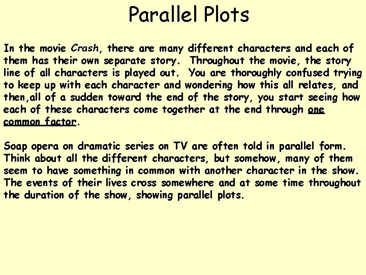 Parallel Plots In the movie Crash, there are many different characters and each of