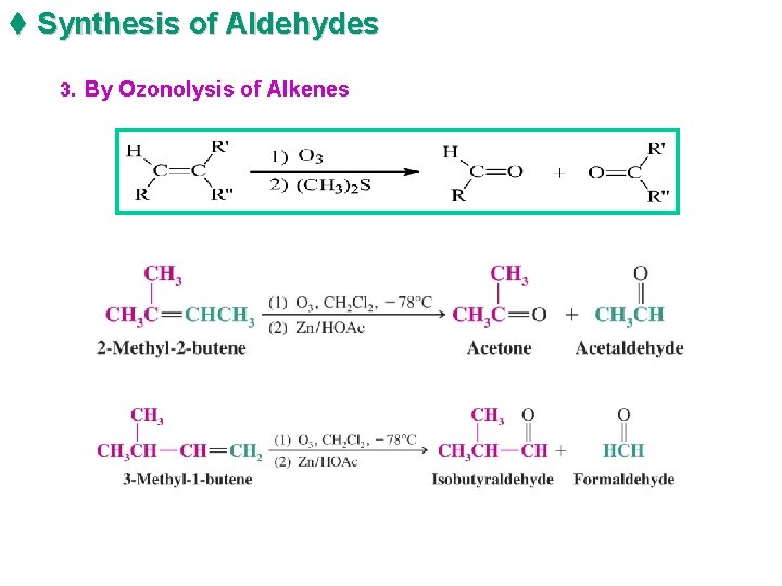 t Synthesis of Aldehydes 3. By Ozonolysis of Alkenes 