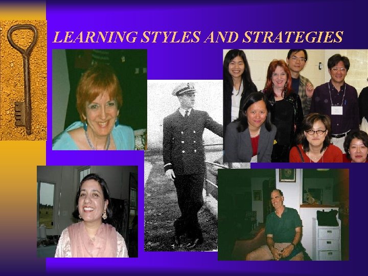 LEARNING STYLES AND STRATEGIES 