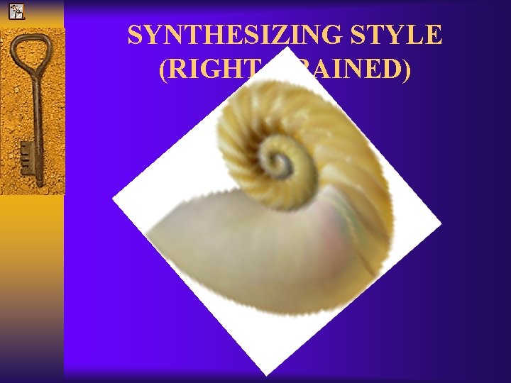 SYNTHESIZING STYLE (RIGHT-BRAINED) 