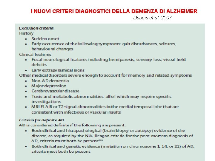 I NUOVI CRITERI DIAGNOSTICI DELLA DEMENZA DI ALZHEIMER Dubois et al. 2007 