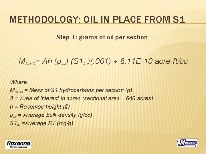 METHODOLOGY: OIL IN PLACE FROM S 1 Step 1: grams of oil per section