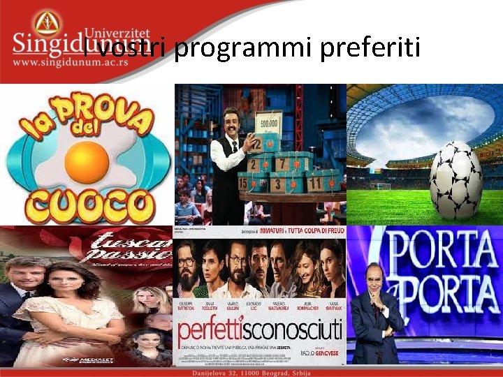 I vostri programmi preferiti 