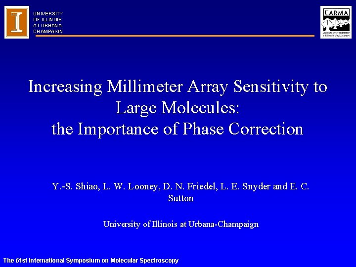 UNIVERSITY OF ILLINOIS AT URBANACHAMPAIGN Increasing Millimeter Array Sensitivity to Large Molecules: the Importance