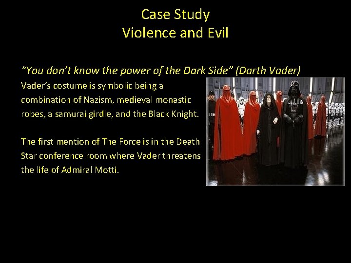Case Study Violence and Evil “You don’t know the power of the Dark Side”
