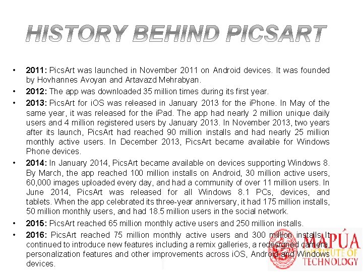  • • • 2011: Pics. Art was launched in November 2011 on Android