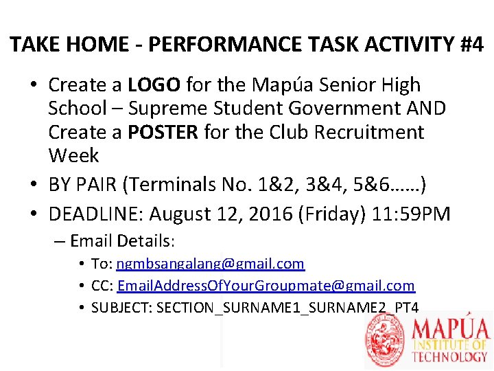 TAKE HOME - PERFORMANCE TASK ACTIVITY #4 • Create a LOGO for the Mapúa