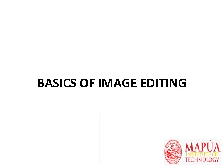 BASICS OF IMAGE EDITING 