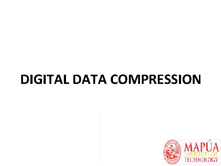 DIGITAL DATA COMPRESSION 