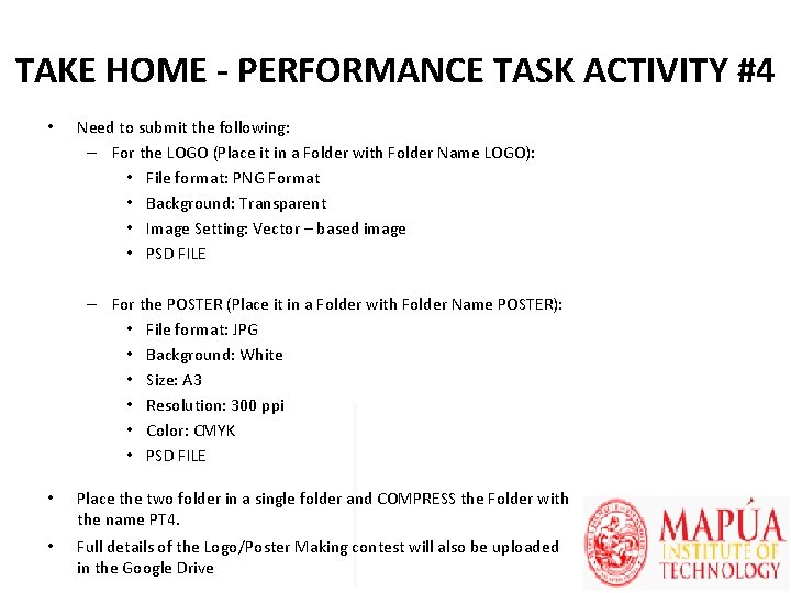 TAKE HOME - PERFORMANCE TASK ACTIVITY #4 • Need to submit the following: –