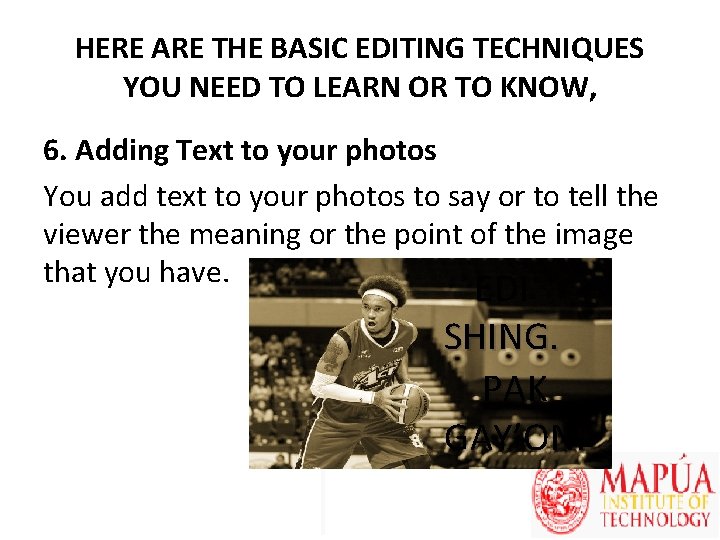 HERE ARE THE BASIC EDITING TECHNIQUES YOU NEED TO LEARN OR TO KNOW, 6.