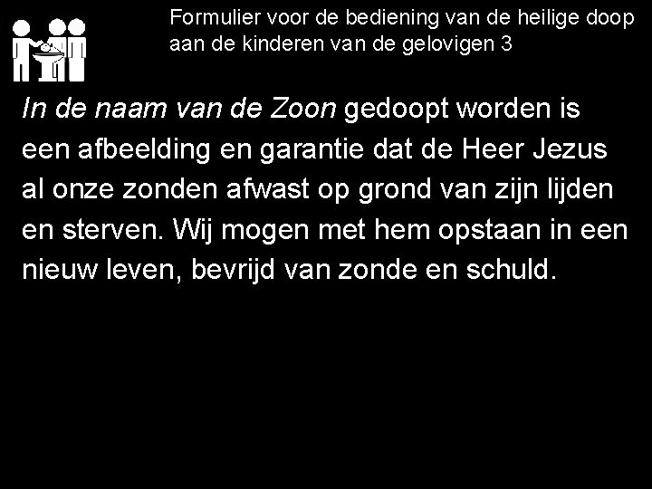 Formulier voor de bediening van de heilige doop aan de kinderen van de gelovigen