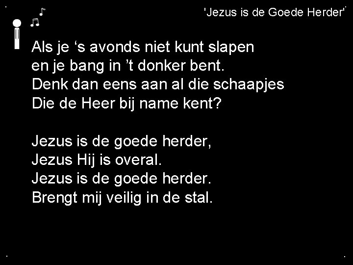 . . 'Jezus is de Goede Herder' Als je ‘s avonds niet kunt slapen