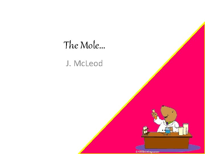 The Mole. . . J. Mc. Leod 