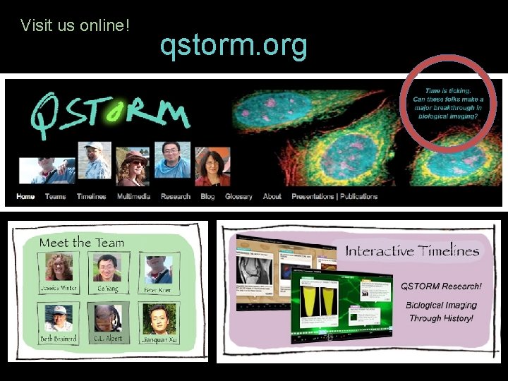 Visit us online! qstorm. org 